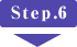 Step.6